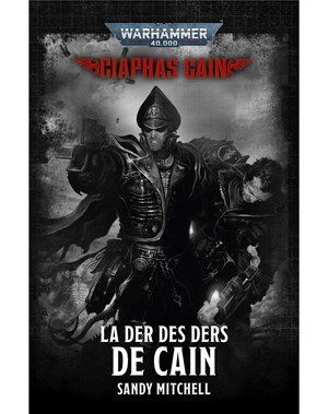 Ciaphas Cain: La Der Des Ders De Cain