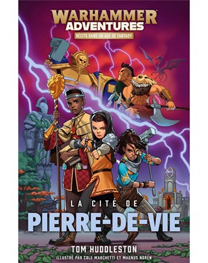 Warhammer Adventures: La Cité de Pierre-de-Vie