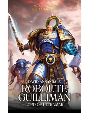 Roboute Guilliman: Lord of Ultramar.