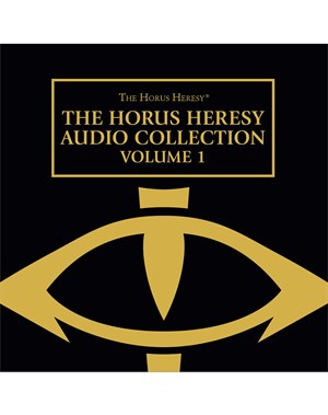 The Horus Heresy Audio Collection: Volume 1