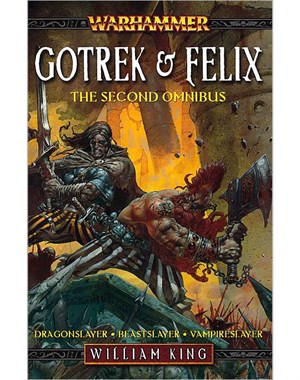 Gotrek and Felix : The Second Omnibus