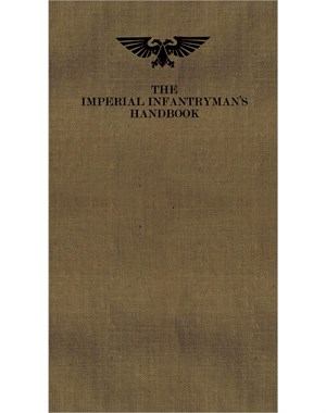 Imperial Infantryman's Handbook, The