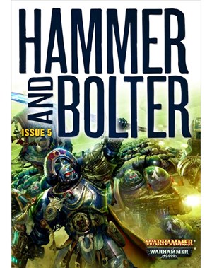 Hammer and Bolter : Issue 5
