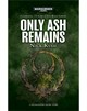 Only Ash Remains