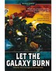 Let The Galaxy Burn