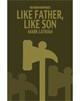 Advent Day Twenty One: Like Father, Like Son (eBook)