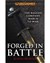 Forged in Battle