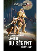 Gardiens du Trône : L'Ombre du Régent 