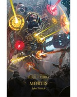 Mortis - The Horus Heresy: Siege of Terra Book 5              
