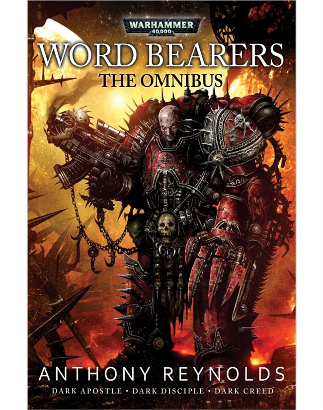 The Word Bearers Omnibus (Warhammer 40,000 Novels) Anthony Reynolds
