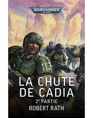 La Chute de Cadia: Partie 2