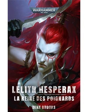 Lelith Hesperax: La Reine des Poignards