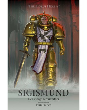 Sigismund: Der ewige Kreuzritter