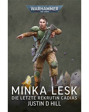 Minka Lesk: Die letzte Rekrutin Cadias