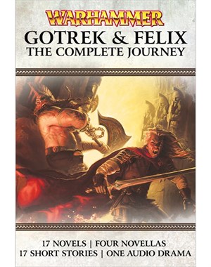 Gotrek and Felix: The Complete Journey