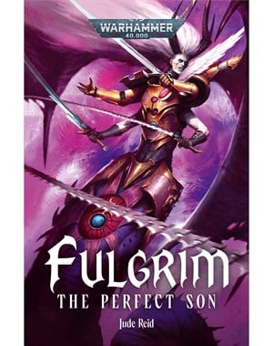 Fulgrim – The Perfect Son