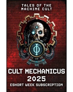 Cult Mechanicus 2025 eShort Week Subscription