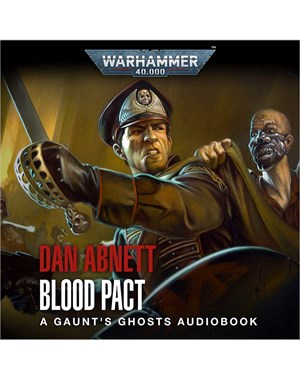 Gaunt's Ghosts: Blood Pact