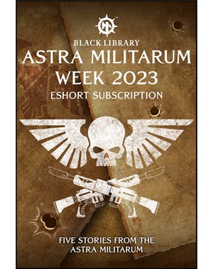 Astra Militarum Week 2023 eShort Subscription
