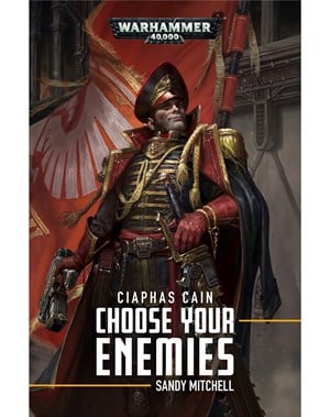 Ciaphas Cain: Choose Your Enemies