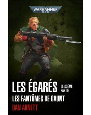 Les Fantômes de Gaunt: Les Égarés Volume 2