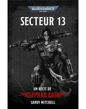 Ciaphas Cain: Secteur 13