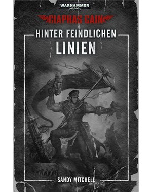 Ciaphas Cain: Hinter feindlichen Linien