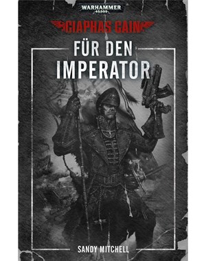 Ciaphas Cain: Für den Imperator