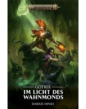 Gotrek: Im Licht des Wahnmonds