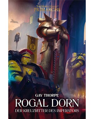 Rogal Dorn: Der Kreuzritter des Imperators
