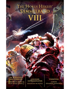 The Horus Heresy Sammelband  VIII