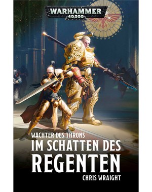 Wächter des Throns: Im Schatten des Regenten