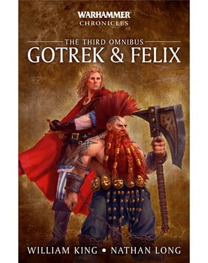 Gotrek & Felix: The Third Omnibus