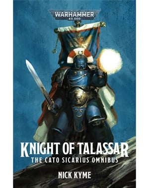 Knight of Talassar: The Cato Sicarius Omnibus