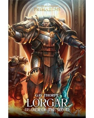 Lorgar: Bearer of the Word