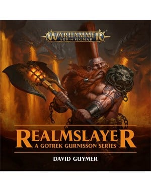 Realmslayer: A Gotrek Gurnisson Series