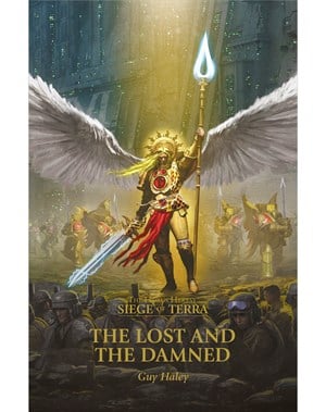 The Lost and the Damned - The Horus Heresy: Siege of Terra Book 2