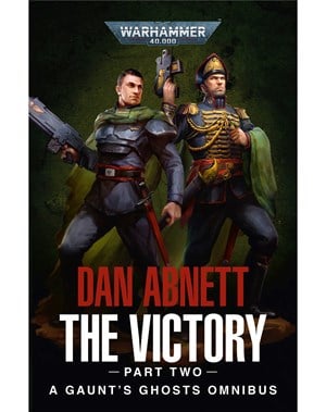 Gaunt's Ghosts: The Victory (Part Two)