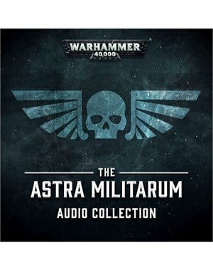The Astra Militarum Audio Collection