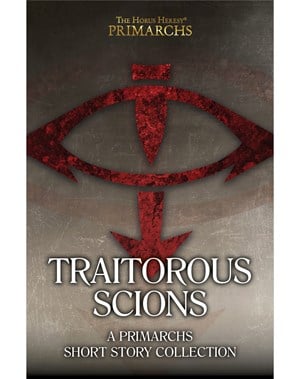 The Horus Heresy: Traitorous Scions