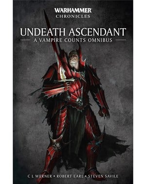 Undeath Ascendant: A Vampire Counts Omnibus      