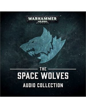 The Space Wolves Audio Collection
