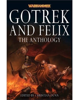 Gotrek and Felix: The Anthology