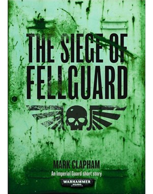 Fellguard Part 1: The Siege of Fellguard (eBook)