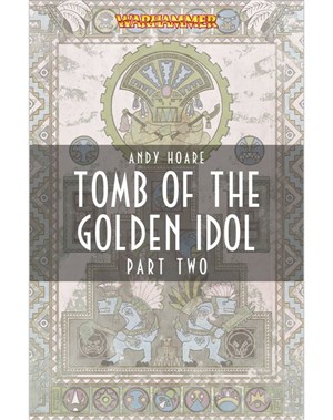 Tomb of The Golden Idol: Part 2