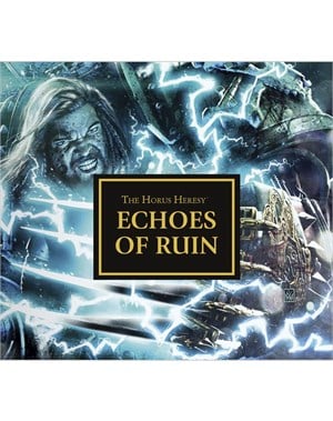 The Horus Heresy: Echoes of Ruin