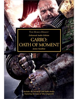 Garro: Oath of Moment: Enhanced Audio Edition