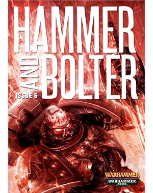 Hammer and Bolter : Issue 6