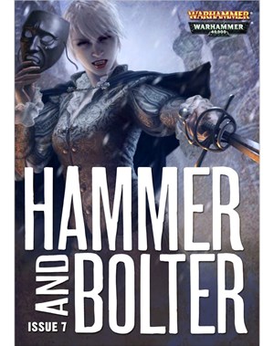 Hammer and Bolter : Issue 7