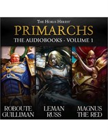 Primarchs: The Audiobooks Volume 1